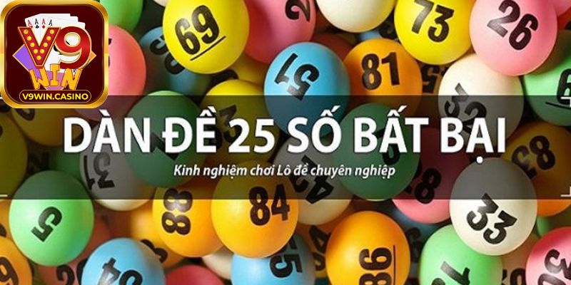 Cách vào tiền khi chơi Dàn đề 25 số khung 3 ngày